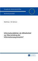 Informationsblaetter ALS Allheilmittel Zur Ueberwindung Der Informationsasymmetrie?