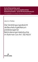 Die Verdraengungsabsicht als Beurteilungskriterium preisbezogener Behinderungsmissbraeuche im Rahmen von Art. 102 AEUV