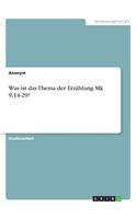 Was Ist Das Thema Der Erzahlung Mk 9,14-29?