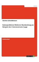 Kulturpolitik im Mittleren Mecklenburg am Beispiel des Unterzentrums Laage
