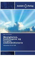 Menigheten, hedningene og Israels endetidshistorie