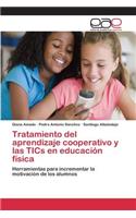 Tratamiento del aprendizaje cooperativo y las TICs en educación física