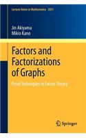Factors and Factorizations of Graphs