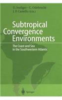 Subtropical Convergence Environments