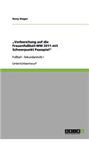 "Vorbereitung auf die Frauenfußball-WM 2011 mit Schwerpunkt Passspiel