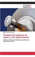 Tratado de turbinas de vapor y sus aplicaciones
