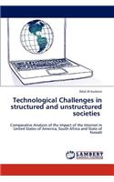 Technological Challenges in Structured and Unstructured Societies