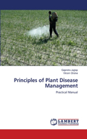 Principles of Plant Disease Management