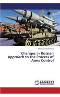 Changes in Russian Approach to the Process of Arms Control
