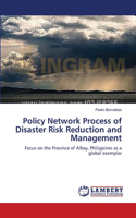 Policy Network Process of Disaster Risk Reduction and Management