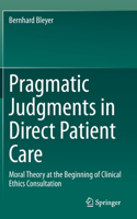 Pragmatic Judgments in Direct Patient Care