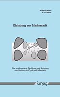 Einladung Zur Mathematik - Eine Mathematische Einfuhrung Und Begleitung Zum Studium Der Physik Und Informatik