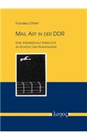 Mail Art in Der Ddr: Eine Intermediale Subkultur Im Kontext Der Avantgarde