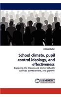 School climate, pupil control ideology, and effectiveness