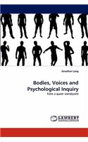 Bodies, Voices and Psychological Inquiry