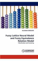 Fuzzy Lattice Neural Model and Fuzzy Equivalance Relation Model