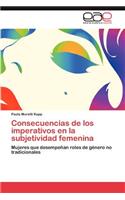 Consecuencias de Los Imperativos En La Subjetividad Femenina: (Spanish)
