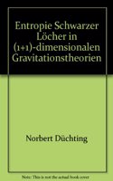 Entropie Schwarzer Locher in (1+1)-Dimensionalen Gravitationstheorien