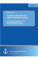Customer Experiences Affect Customer Loyalty