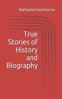 True Stories of History and Biography