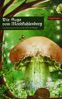 Die Sage vom Mordkuhlenberg: Eine Raubergeschichte aus den Dammer Bergen