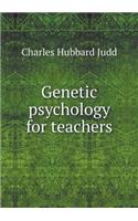 Genetic Psychology for Teachers