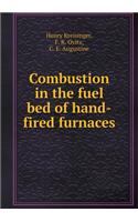 Combustion in the Fuel Bed of Hand-Fired Furnaces
