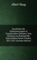 Geschichte Der Schweizertruppen in Franzosischen Diensten