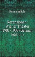 Rezensionen: Wiener Theater 1901-1903 (German Edition)