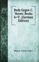 Rede Gegen C. Verres: Books Iv-V . (German Edition)