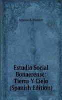 Estudio Social Bonaerense: Tierra Y Cielo (Spanish Edition)