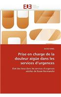 Prise en charge de la douleur aigüe dans les services d''urgences