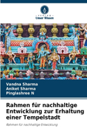 Rahmen für nachhaltige Entwicklung zur Erhaltung einer Tempelstadt