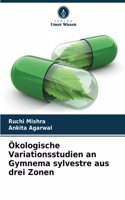 Ökologische Variationsstudien an Gymnema sylvestre aus drei Zonen