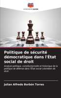 Politique de sécurité démocratique dans l'État social de droit