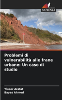 Problemi di vulnerabilità alle frane urbane