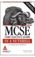 Mcse Core Elective Exams In A Nutshell