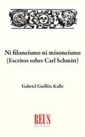 Ni filoneismo ni misoneismo: Escritos sobre Carl Schmitt