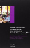 Intervencion cognitiva en personas sanas de la tercera edad (un estudio piloto en las Rozas de Madrid) (AULA ABIERTA) (Spanish Edition)