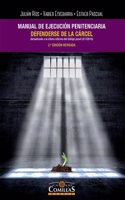 Manual de ejecucion penitenciaria: Defenderse de la carcel