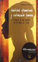 Identidad afroamericana y victimizacion femenina / African American identity and women's victimization