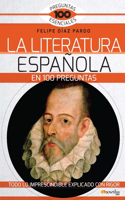 Literatura Española En 100 Preguntas