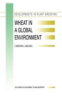 Wheat in a Global Environment: Proceedings of the 6th International Wheat Conference, 5-9 June 2000, Budapest, Hungary