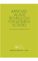 Improved village technology for women's activities. A manual for West Africa