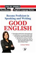 Become Proficient in Speaking and Writing - Good English