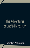 Adventures Of Unc' Billy Possum
