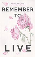 Remember to Live (Quignog Books)