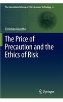 The Price of Precaution and the Ethics of Risk