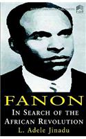 Fanon; In Search of African Revolution