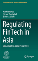 Regulating Fintech in Asia